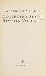 Collected short stories. W. Somerset Maugham. Vol. 1. /