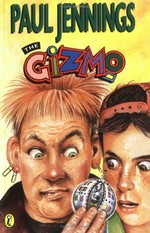 The gizmo / Paul Jennings ; illustrated by Keith McEwan.