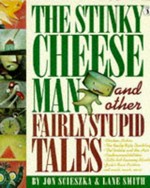 The Stinky Cheese Man and other fairly stupid tales / by John Scieszka & Lane Smith.