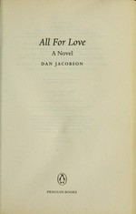 All for love : a novel / Dan Jacobson.