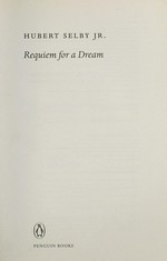 Requiem for a dream / Hubert Selby, Jr.