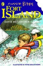 Fort Island / David Metzenthen ; illustrated by Peter Gouldthorpe.