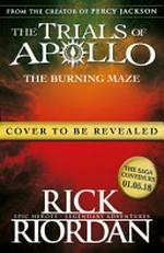 The burning maze / Rick Riordan.