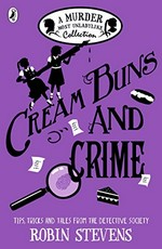 Cream buns and crime / Robin Stevens.