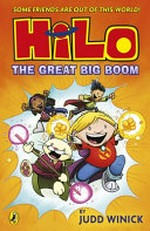 Hilo. by Judd Winick ; colour by Steve Hamaker. Book 3, The great big boom