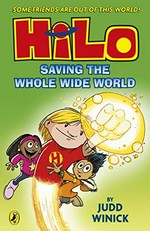 Hilo. Saving the whole wide world / by Judd Winick ; colour by Guy Major. Book 2 :