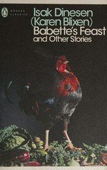 Babette's feast : and other stories / Isak Dinesen.