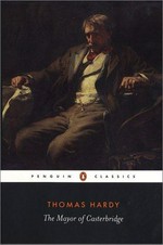 The mayor of Casterbridge : the life and death of a man of character / Thomas Hardy ; edited with an introduction and notes by Keith Wilson.