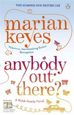 Anybody out there: Walsh family series, book 4. Keyes Marian.