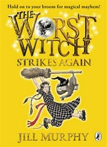 The worst witch strikes again: Worst witch series, book 2. Jill Murphy.