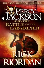 Percy jackson and the battle of the labyrinth: Percy jackson and the olympians series, book 4. Rick Riordan.