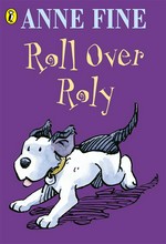 Roll over roly: Anne Fine.