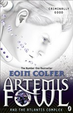 Artemis fowl and the atlantis complex: Artemis fowl series, book 7. Eoin Colfer.