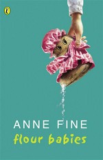 Flour babies: Anne Fine.