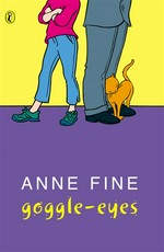 Goggle-eyes: Anne Fine.