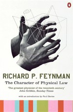 The character of physical law: Richard P Feynman.