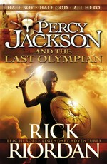 Percy jackson and the last olympian: Percy jackson and the olympians series, book 5. Rick Riordan.