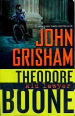 Theodore Boone. John Grisham. kid lawyer /