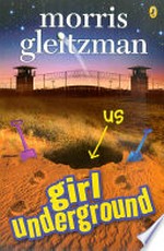 Girl underground / Morris Gleitzman.