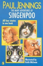The many adventures of Singenpoo : all four stories in one / Paul Jennings ; illustrated by Keith McEwan.