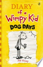 Diary of a wimpy kid. by Jeff Kinney. dog days /
