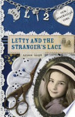 Letty and the stranger's lace / Alison Lloyd ; with illustrations by Lucia Masciullo.