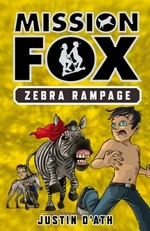 Zebra rampage / Justin D'Ath ; with illustrations by Heath McKenzie.