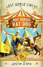 Boy versus rat dog / Justin D'Ath.