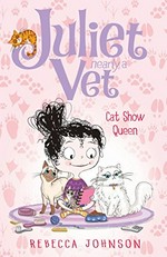 Cat show queen / Rebecca Johnson ; with illustrations by Kyla May.