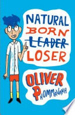 Natural born loser / Oliver Phommavanh.