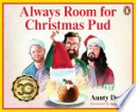 Always room for Christmas pud / Aunty Donna ; illustrated by James Fosdike.