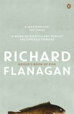 Gould's book of fish / Richard Flanagan.