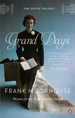 Grand days / Frank Moorhouse.