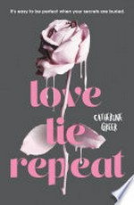 Love Lie Repeat / Catherine Greer.
