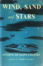 Wind, sand, and stars / Antoine de Saint-Exupéry ; translated from the French by Lewis Galantière.