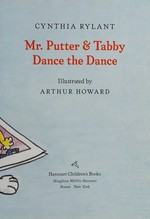 Mr. Putter & Tabby dance the dance / Cynthia Rylanr ; illustrated by Arthur Howard.