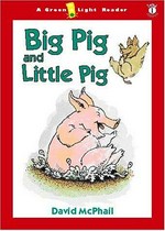 Big Pig and Little Pig / David McPhail.