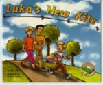 Luka's new kite / by Julie Ellis ; illustrated by Melissa Webb.