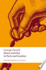 Down and out in Paris and London: George Orwell.