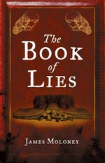 The book of lies / James Moloney.
