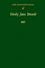 The complete poems of Emily Jane Brontë / edited from the manuscripts by C.W. Hatfield.