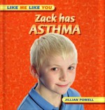 Zack has asthma / Jillian Powell.