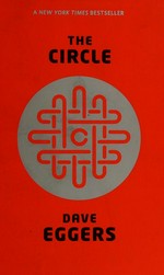 The Circle / Dave Eggers.
