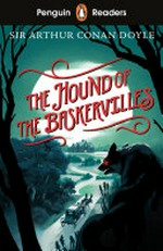 The hound of the Baskervilles / Sir Arthur Conan Doyle ; retold by Anna Trewin ; illustrated by Alex Oxton.