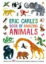 Eric Carle's book of amazing animals.
