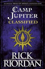 Camp Jupiter classified / Rick Riordan ; [illustrations by Stefanie Masciandaro].