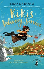 Kiki's delivery service / Eiko Kadono ; translated by Emily Balistrieri ; illustrated by Joe Todd-Stanton.