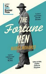 The fortune men / Nadifa Mohamed.