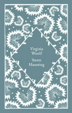 Street haunting / Virginia Woolf.