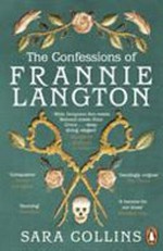 The confessions of Frannie Langton / Sara Collins.